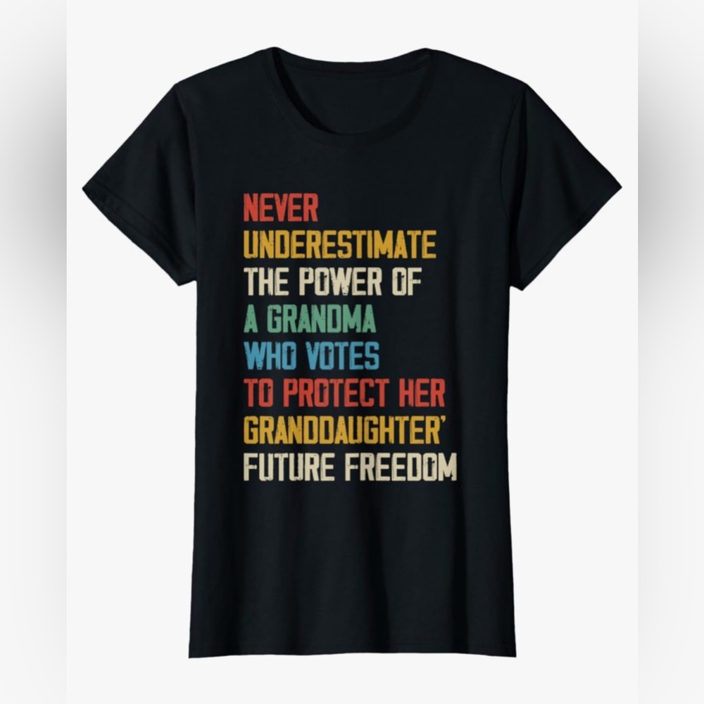 The Power of a Grandma who votes to protect her granddaughters future T-Shirt.